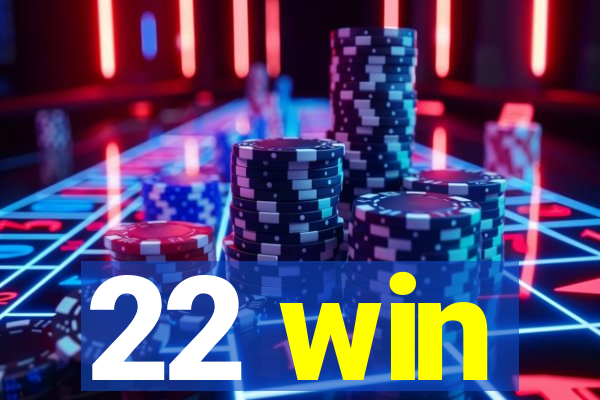 22 win
